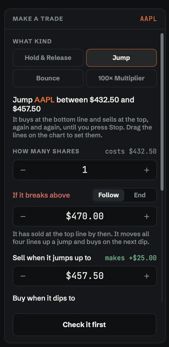 The ticket on Jump for Apple between $432.50 and $457.50: it buys at the bottom line and sells at the top, again and again, until you press Stop, with what happens if it breaks above.